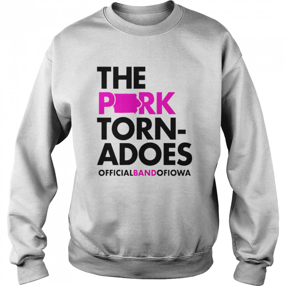 The Park Torn-adoes official band of Iowa shirt Unisex Sweatshirt