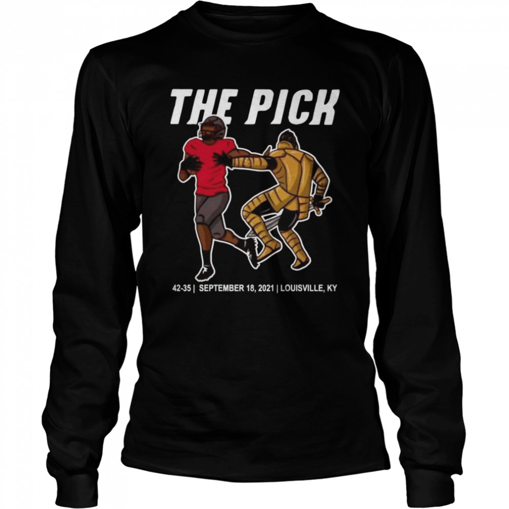 The Pick 42-35 September 18 2021 Louisville Ky  Long Sleeved T-shirt