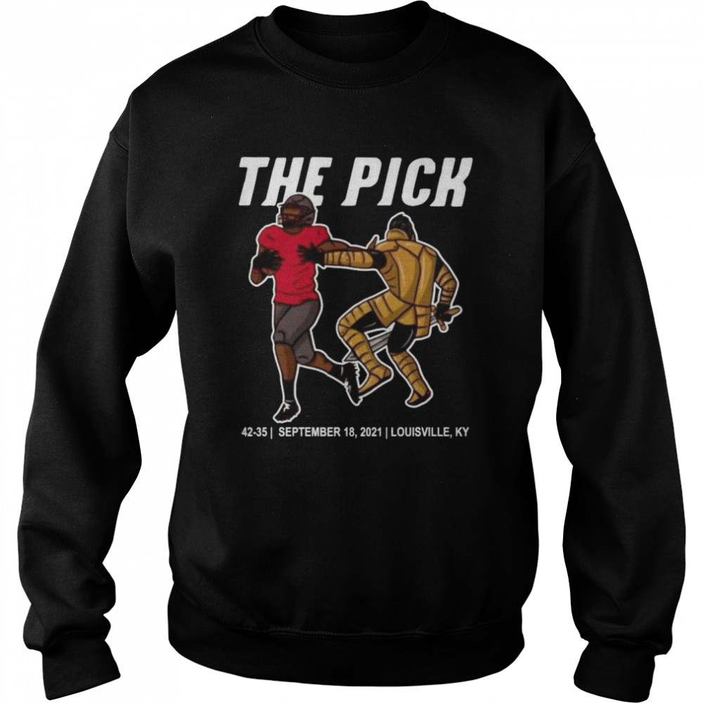 The Pick 42-35 September 18 2021 Louisville Ky  Unisex Sweatshirt