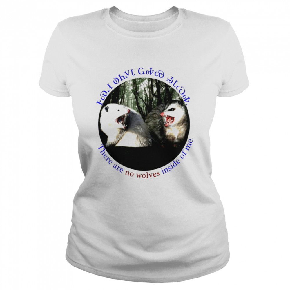 There are no wolves inside of me 2021 shirt Classic Women's T-shirt
