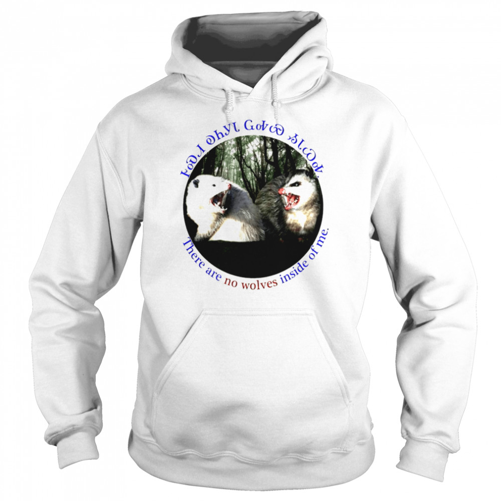 There are no wolves inside of me 2021 shirt Unisex Hoodie
