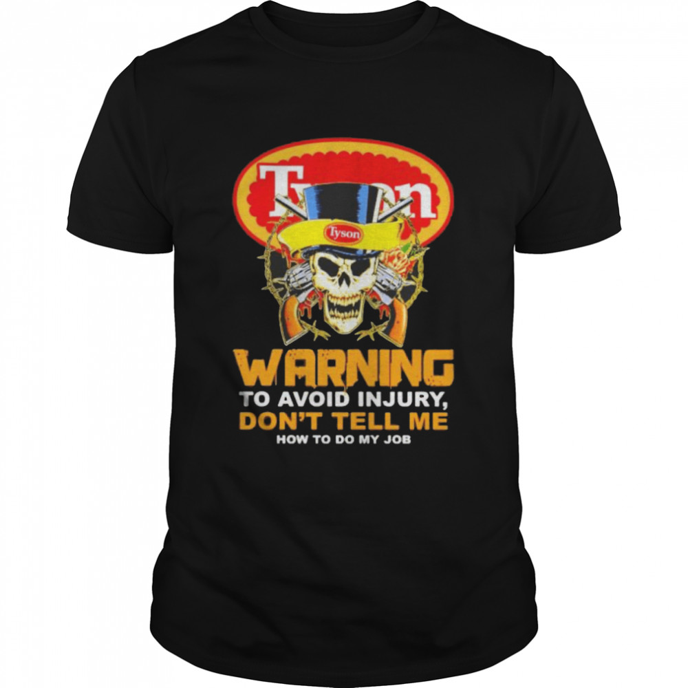 Tyson warning to avoid injury don’t tell me shirt