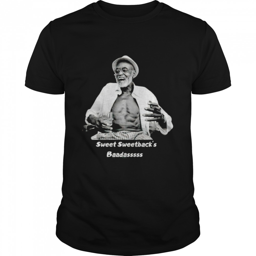 Melvin Van Peebles Sweet Sweetback’s Baadasss 1932 2021 shirt