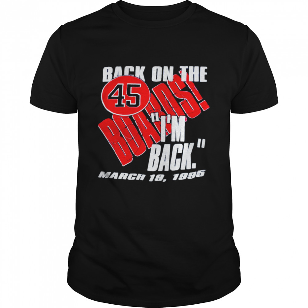 Michael Jordan Back on the boards I’m back shirt