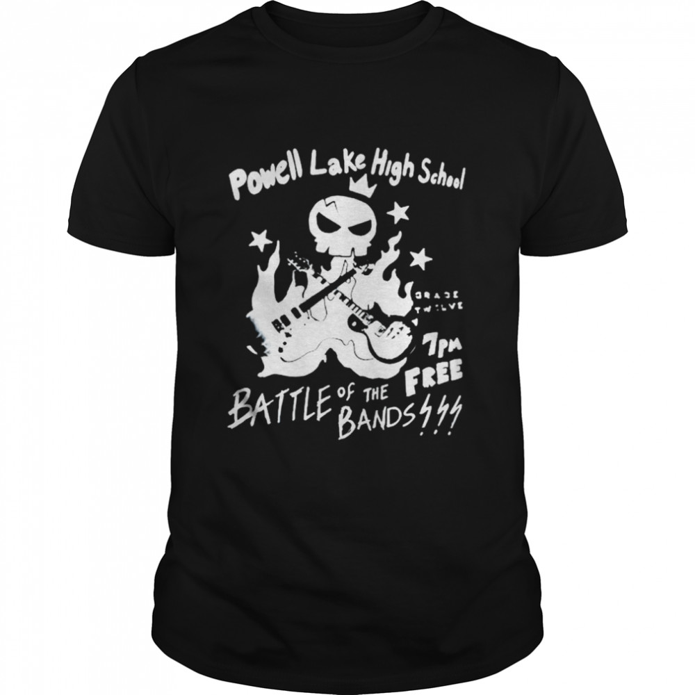 Powell lake high school battle of the free bands shirt