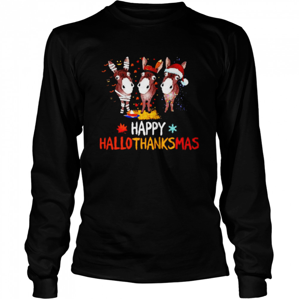 Donkeys happy Hallothanksmas Halloween Thanksgiving Christmas shirt Long Sleeved T-shirt