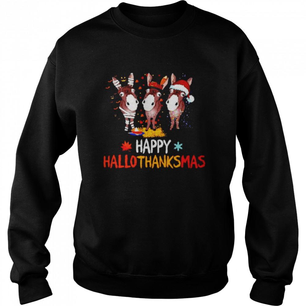 Donkeys happy Hallothanksmas Halloween Thanksgiving Christmas shirt Unisex Sweatshirt