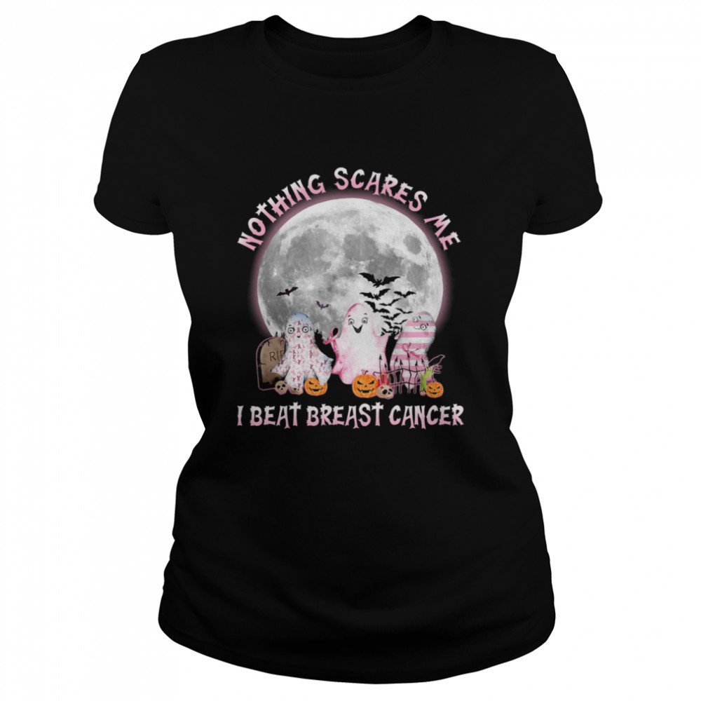 Ghost Nothing Scare Me I Beat Breast Cancer Awareness Halloween shirt Classic Women's T-shirt