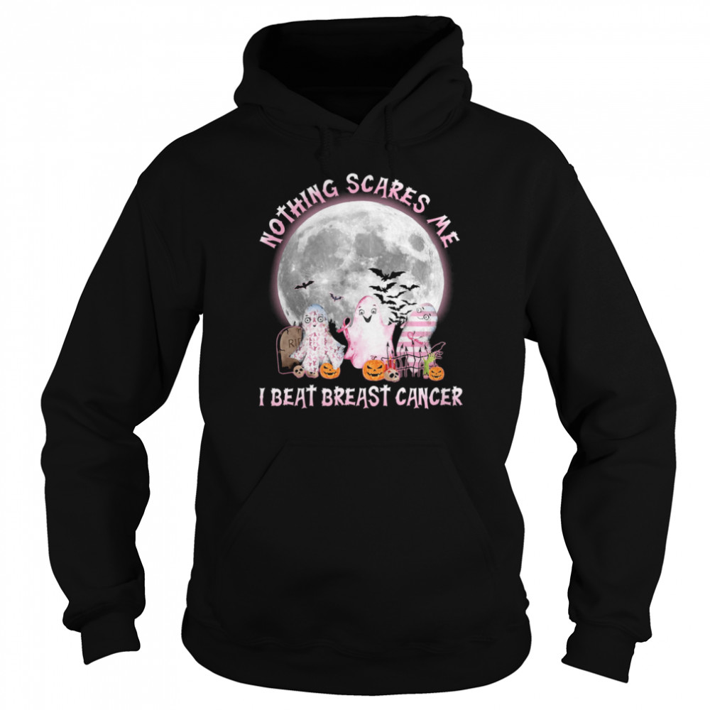 Ghost Nothing Scare Me I Beat Breast Cancer Awareness Halloween shirt Unisex Hoodie