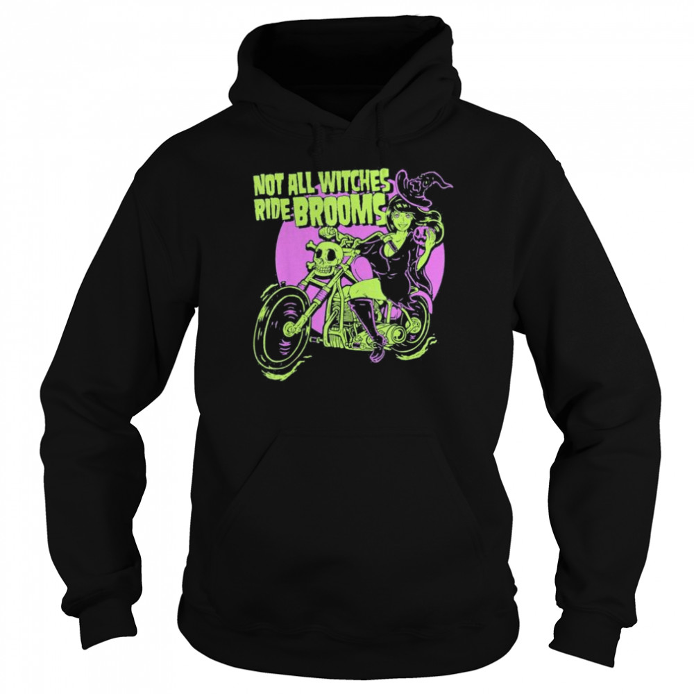 Halloween Witch Not All Witches Ride Brooms shirt Unisex Hoodie
