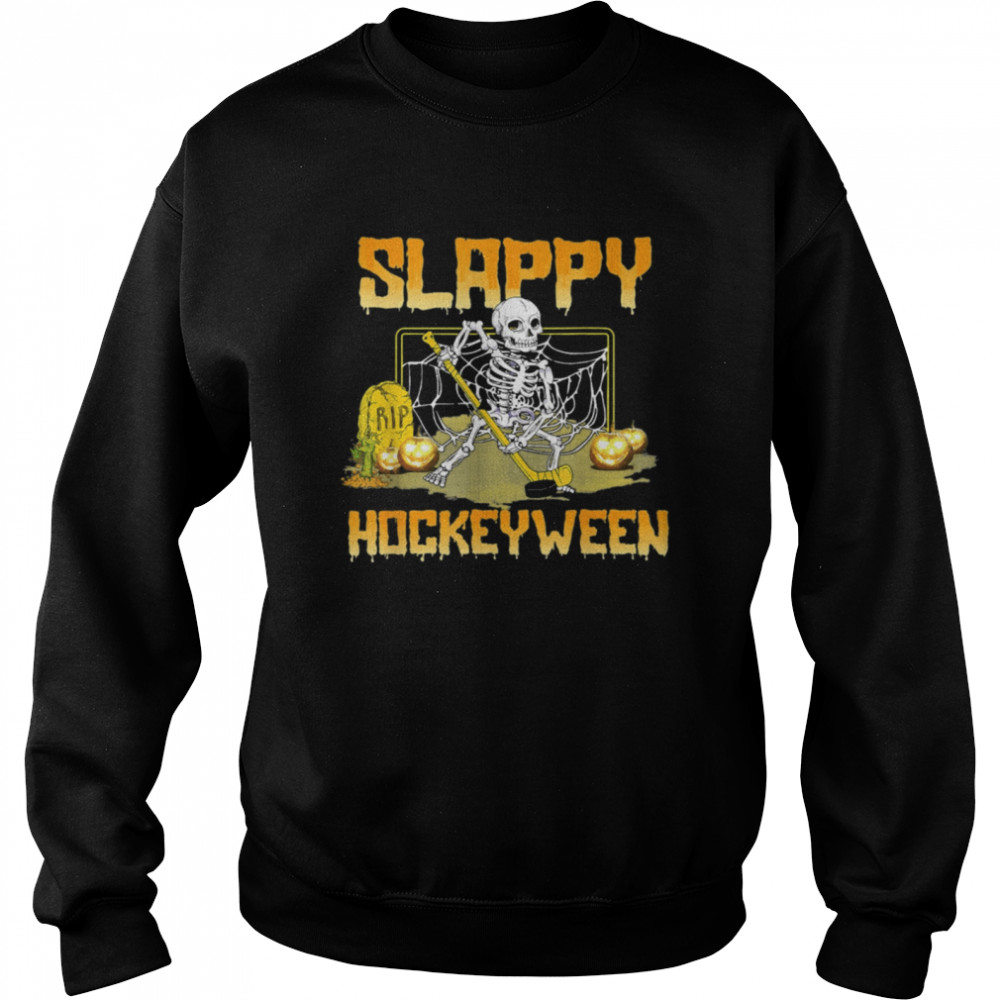 Hockey Slappy Hockeyween Skeleton Halloween Costume 2021 shirt Unisex Sweatshirt