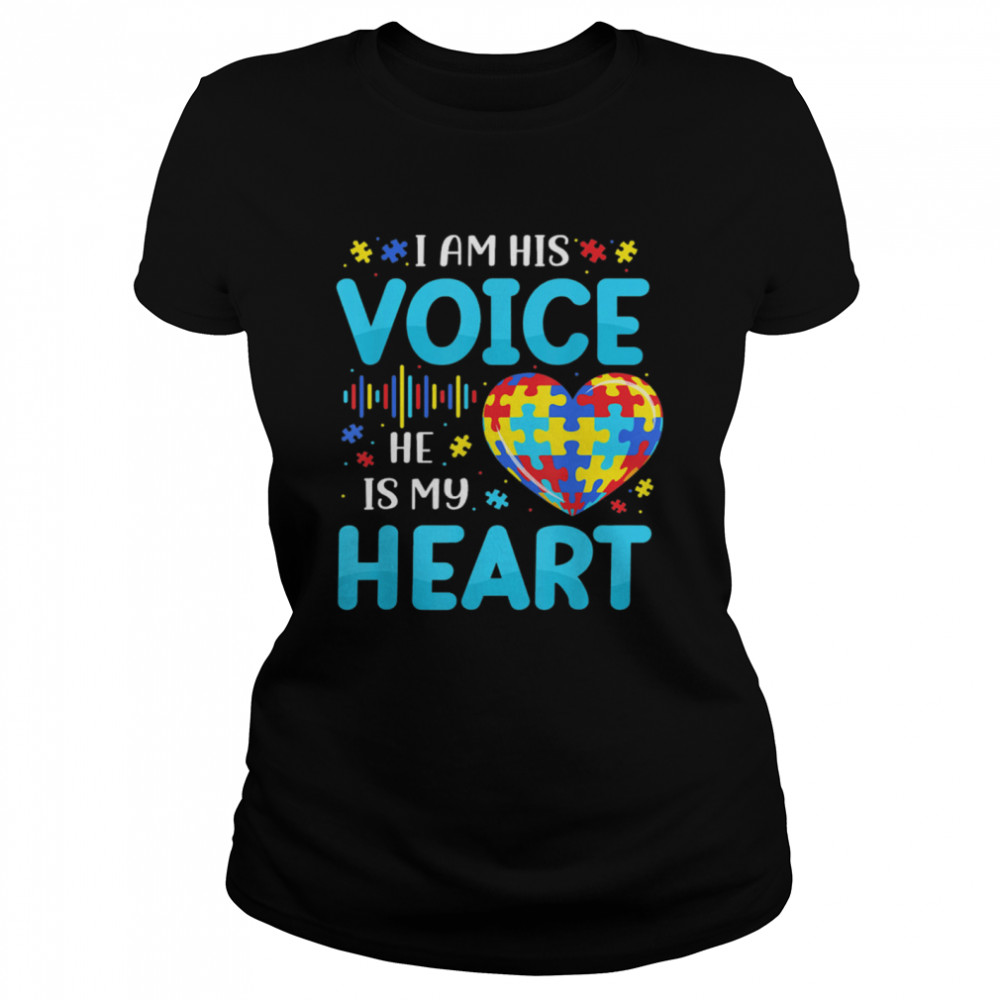 I Am His Voice He Is My Heart Autism shirt Classic Women's T-shirt