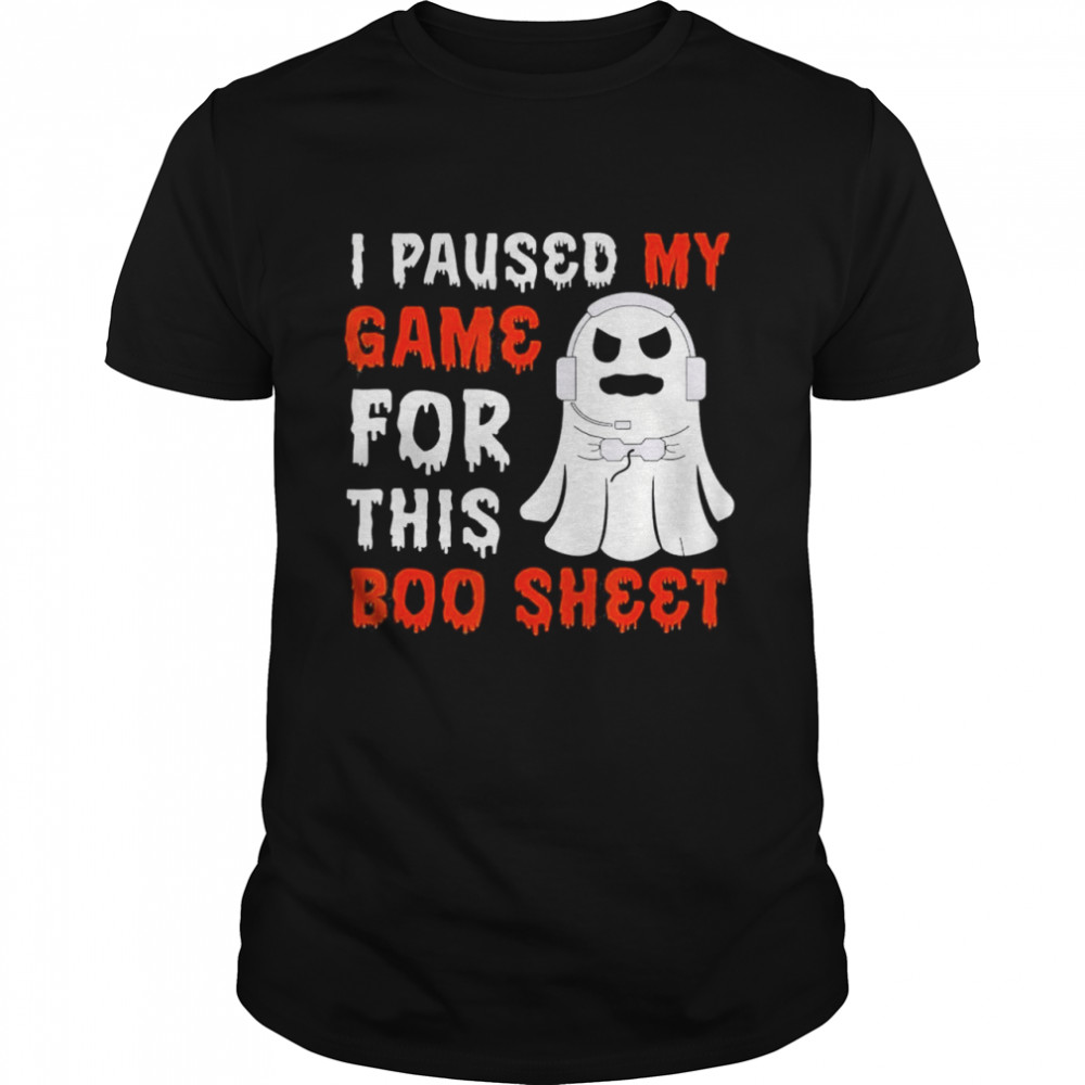 i Paused My Game For This Boo Sheet Ghost Gamer Halloween shirt