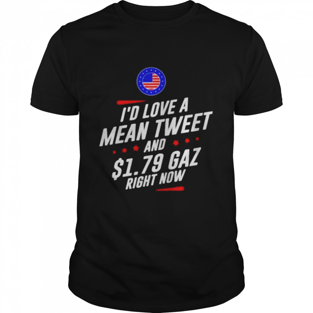 Id Love A Mean Tweet And 179 Gaz Right Now American Flag shirt Classic Men's T-shirt