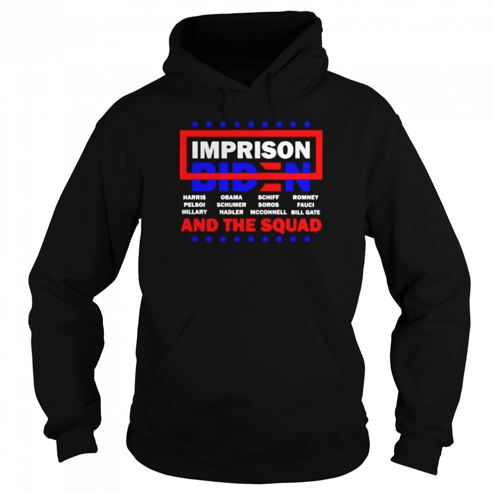 Imprison Biden and Democratic and the squad shirt Unisex Hoodie