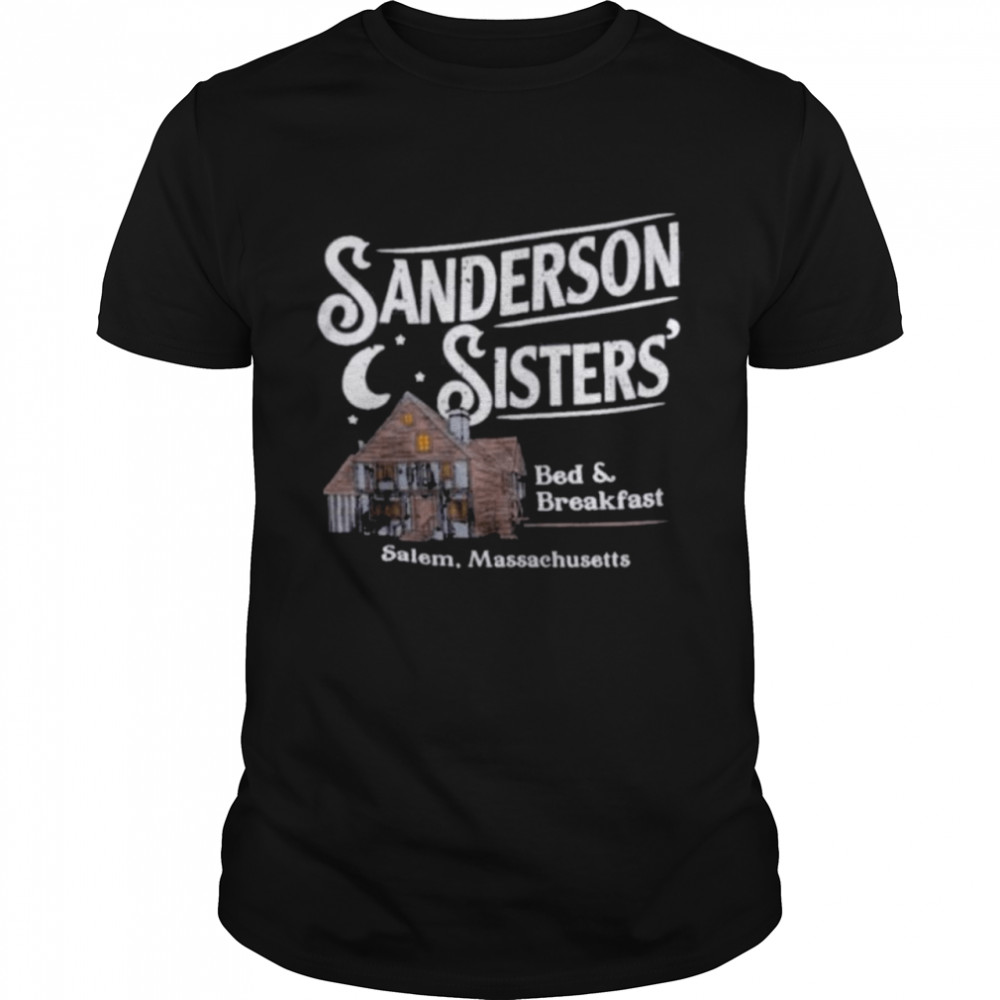 Sanderson sisters sanderson sisters bed and breakfast shirt