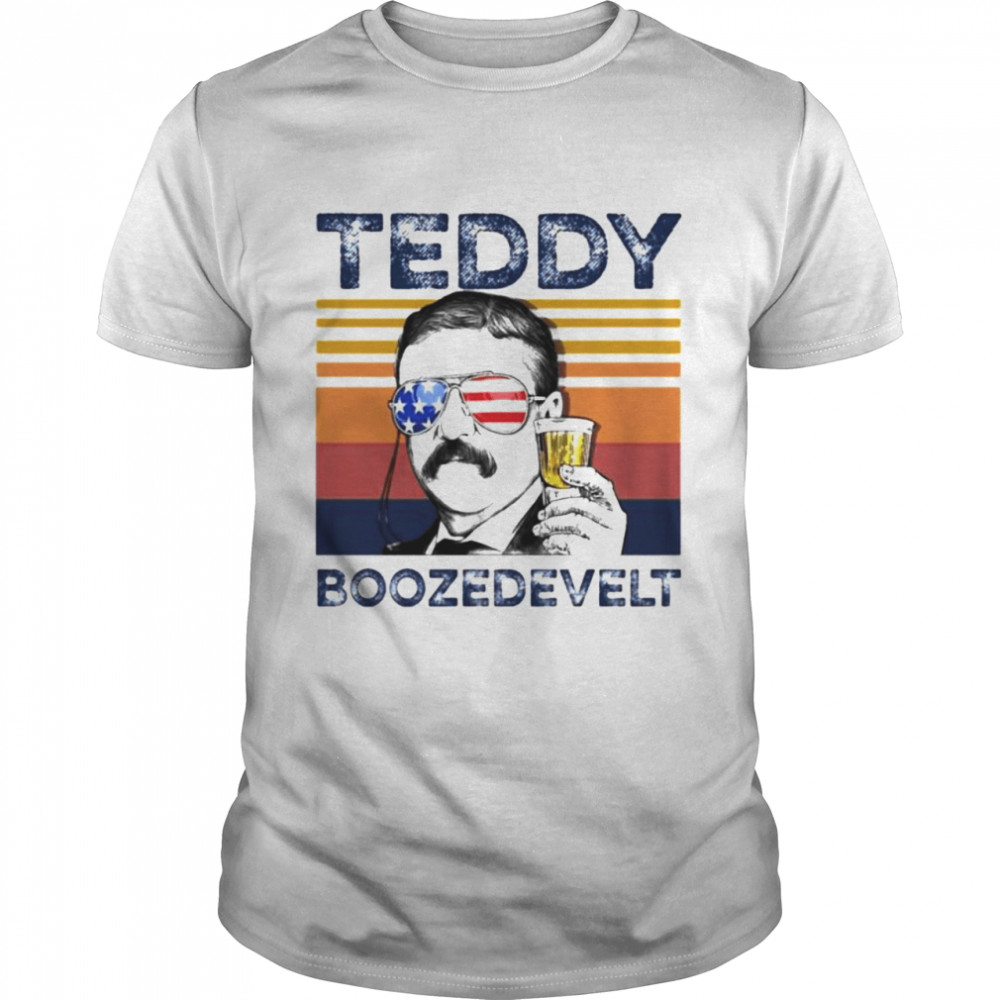 Theodore Roosevelt beer Teddy Boozedevelt shirt