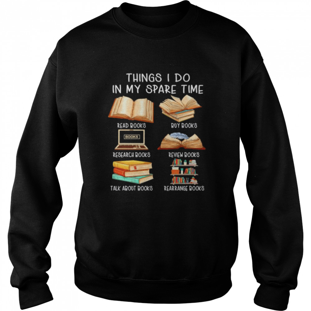 Things I Do In My Spare Time  Unisex Sweatshirt