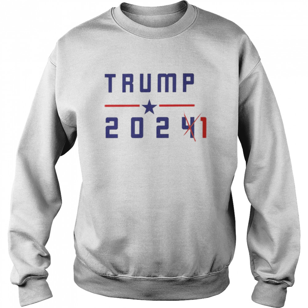 Trump 2021 not 2024 shirt Unisex Sweatshirt