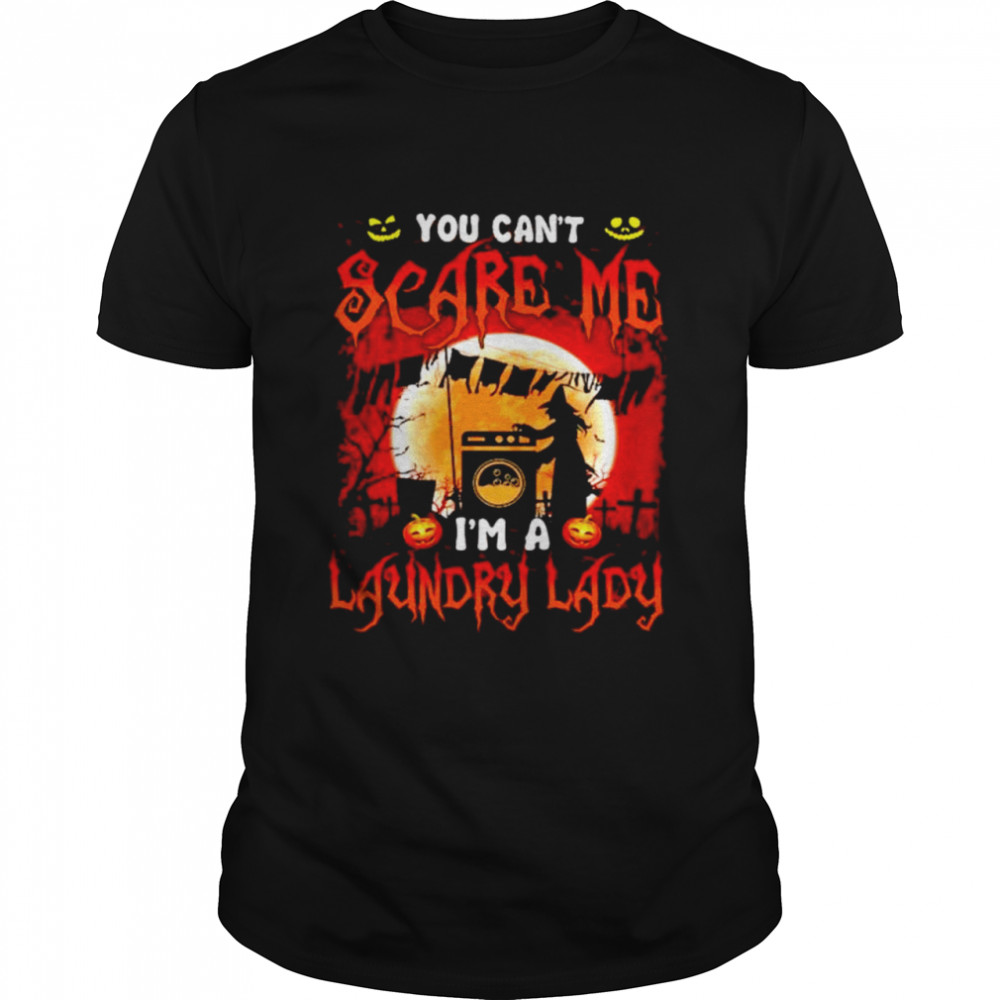 You can’t scare me I’m a laundry lady shirt Classic Men's T-shirt
