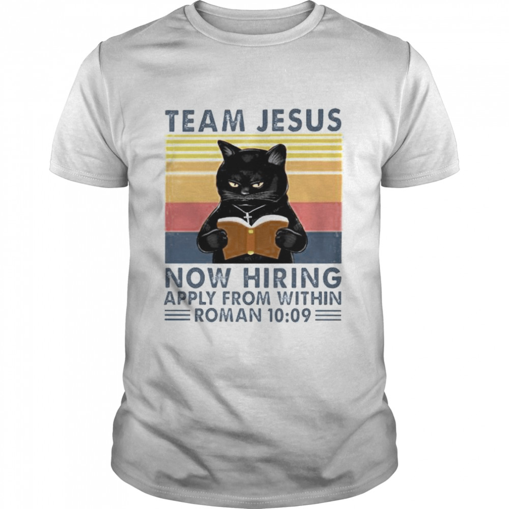 Cat team Jesus now hiring apply from within roman shirt