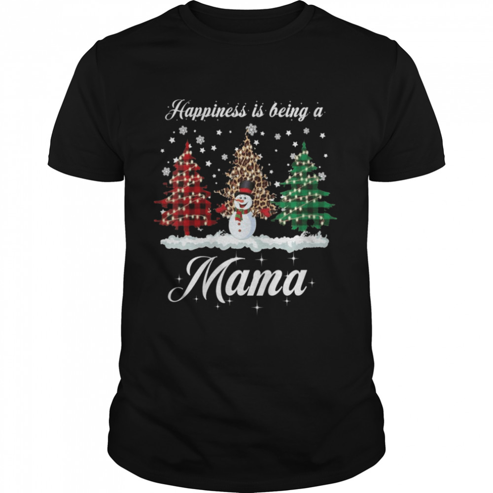 Happiness Is Being A Mama Matching Family Christmas Trees Shirt