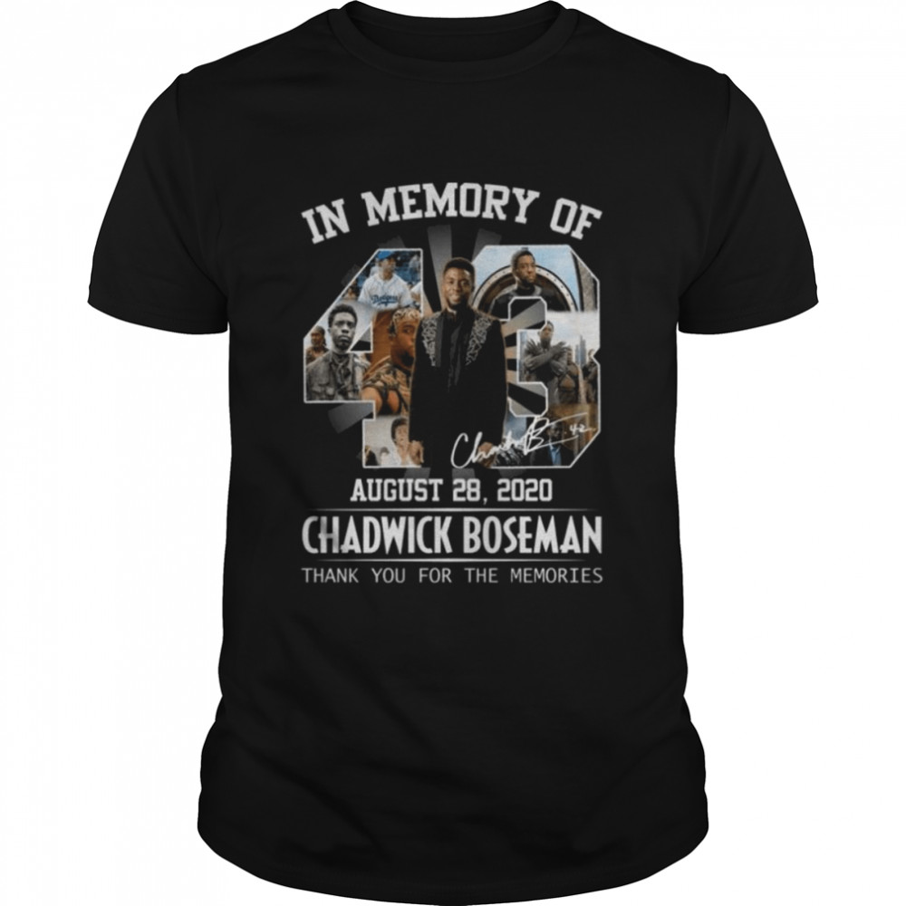 In memory of August 28 2020 Chadwick Boseman thank you for the memories shirt