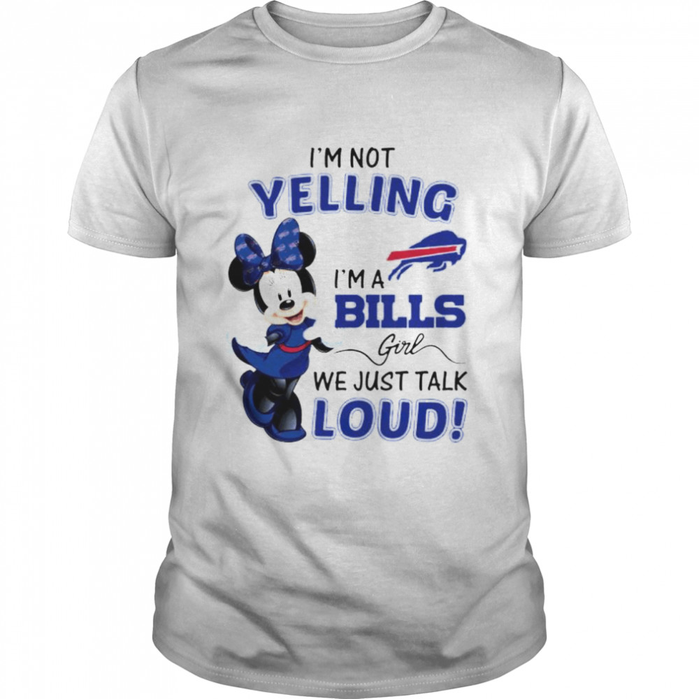 Minnie mouse I’m not yelling I’m a Bills girl shirt