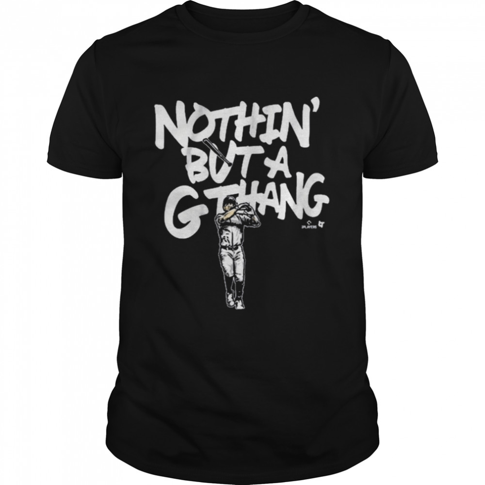 New York Yankees Giancarlo Stanton Nothin’ But A G Thang Shirt