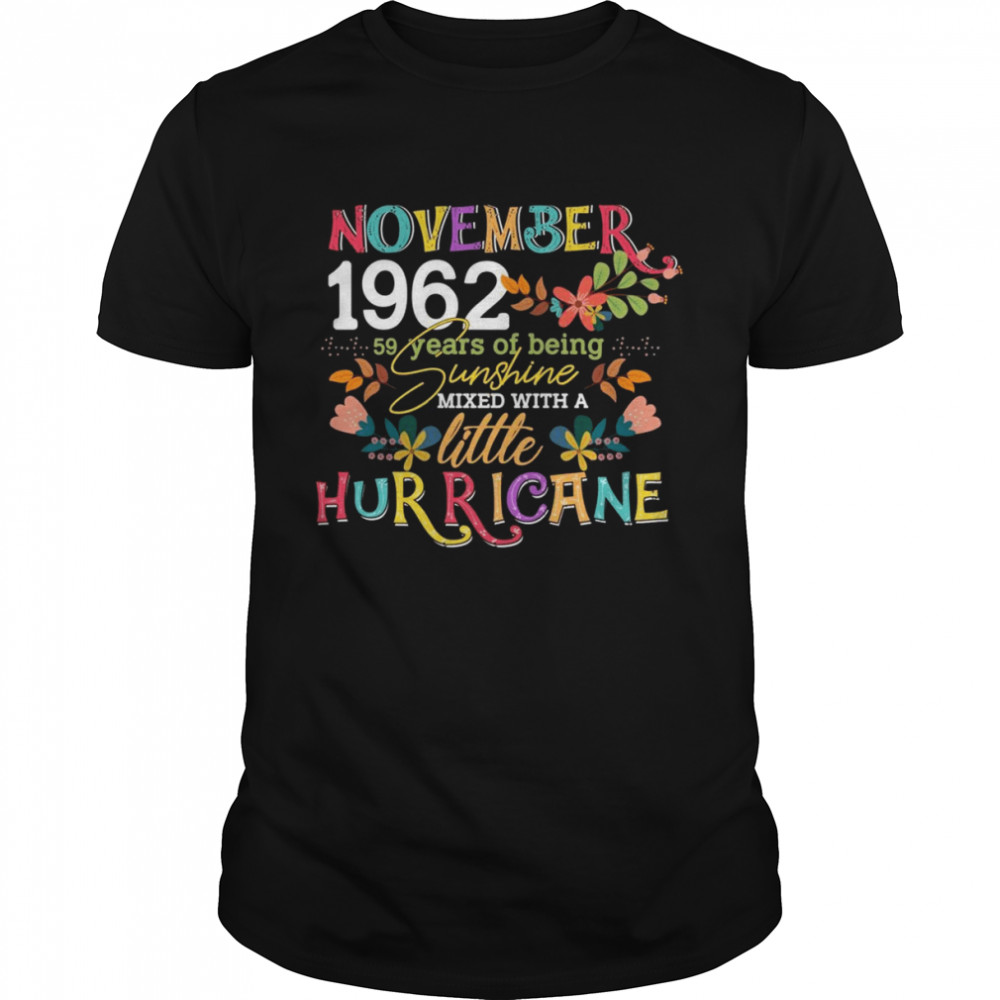 November Girls 1962 59th Birthday 59 Years Old Bday Shirt