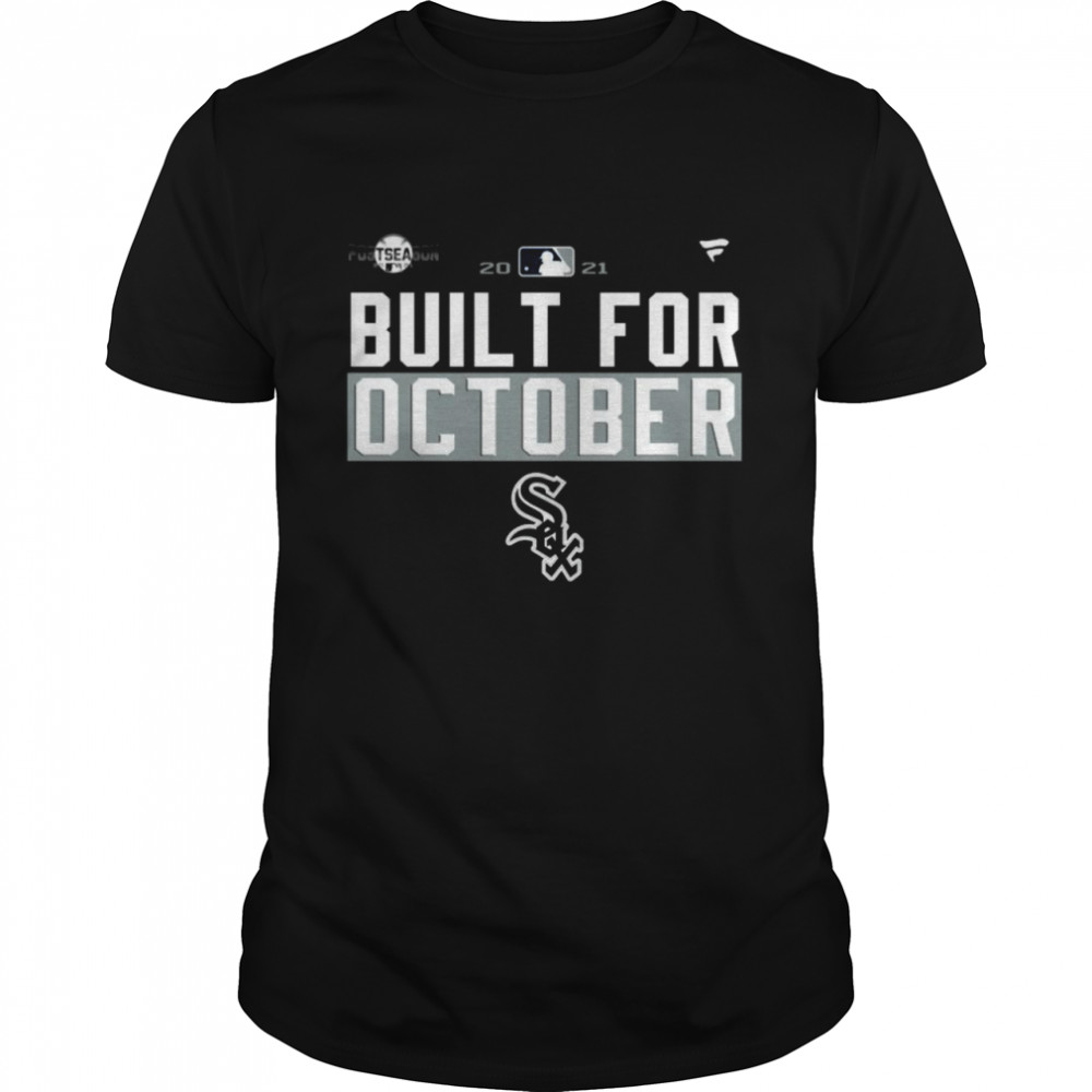 Postseason Built For October Chicago White Sox Shirt