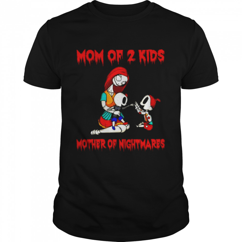 Sally mom of 2 kids mother of nightmares shirt