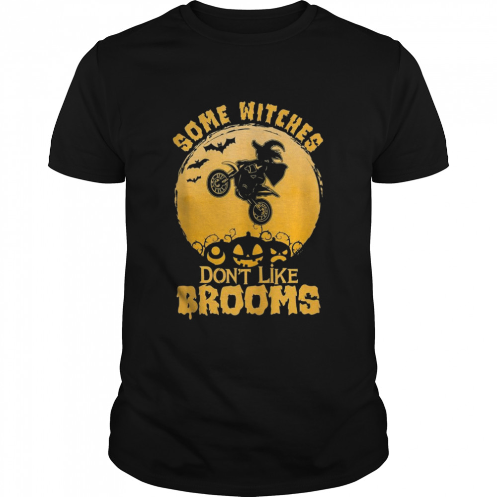 Some Witches Don’t Like Brooms Halloween Girls Shirt