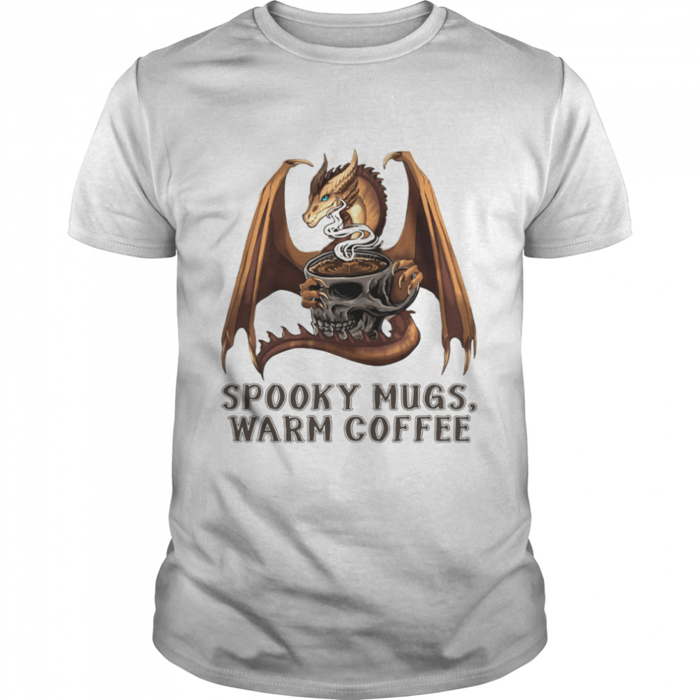 Spooky mugs warm coffee shirt