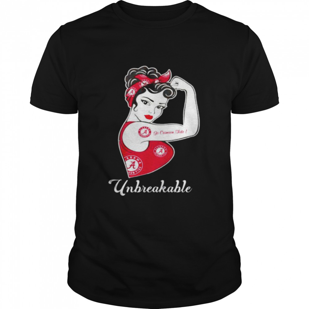 Strong girl unbreakable go Crimson Tide shirt