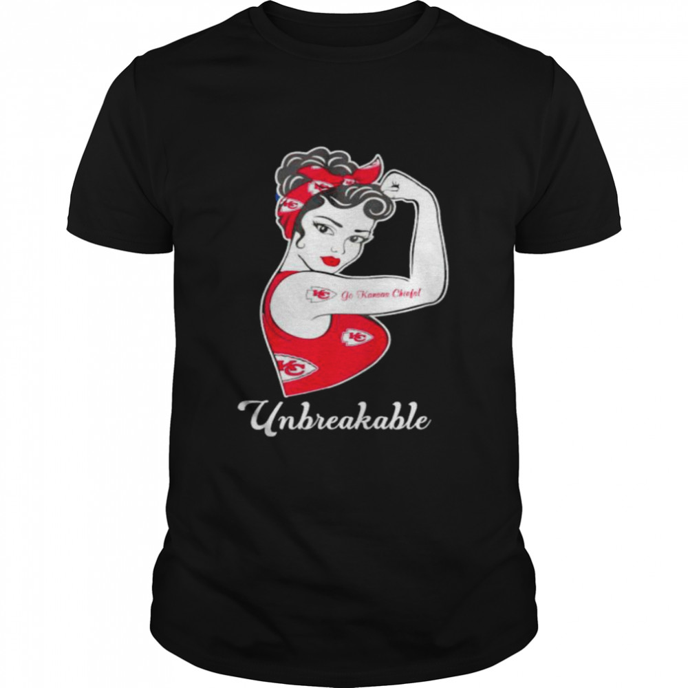 Strong girl unbreakable go Kansas Chiefs shirt