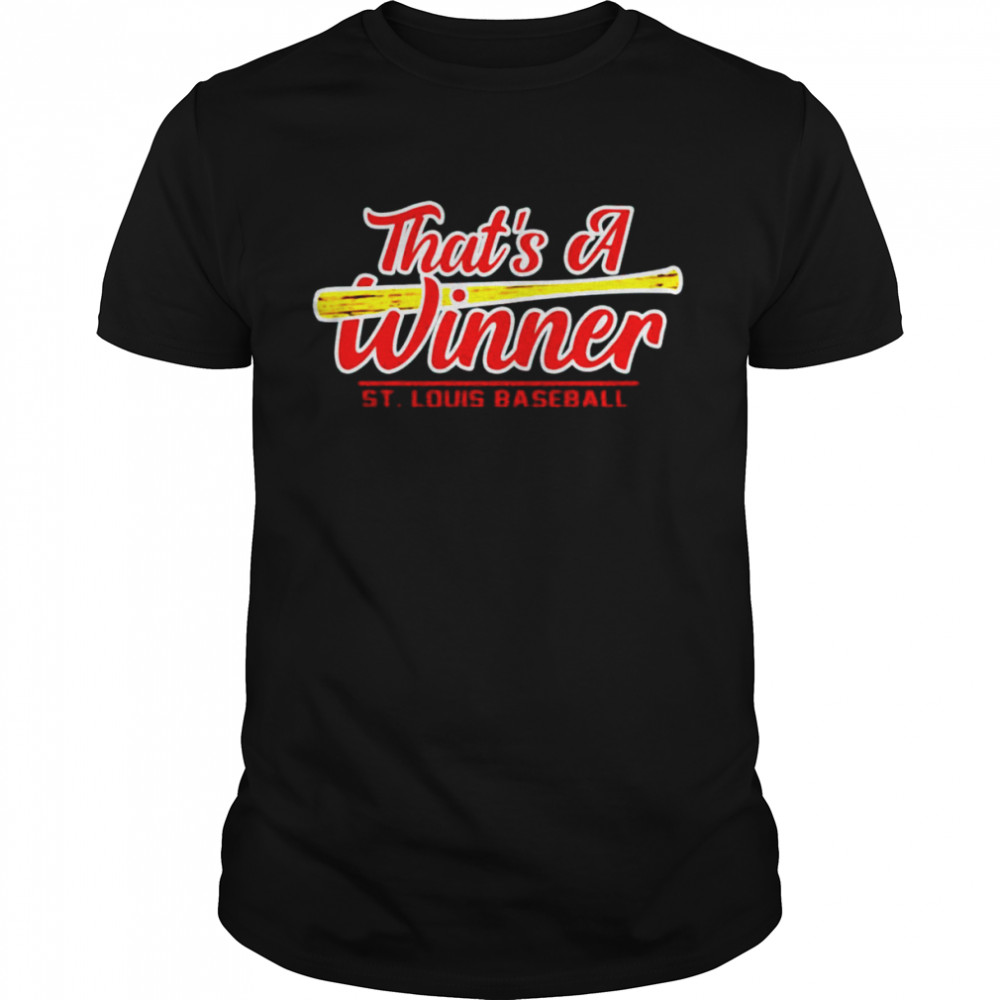 That’s a winner St louis baseball shirt