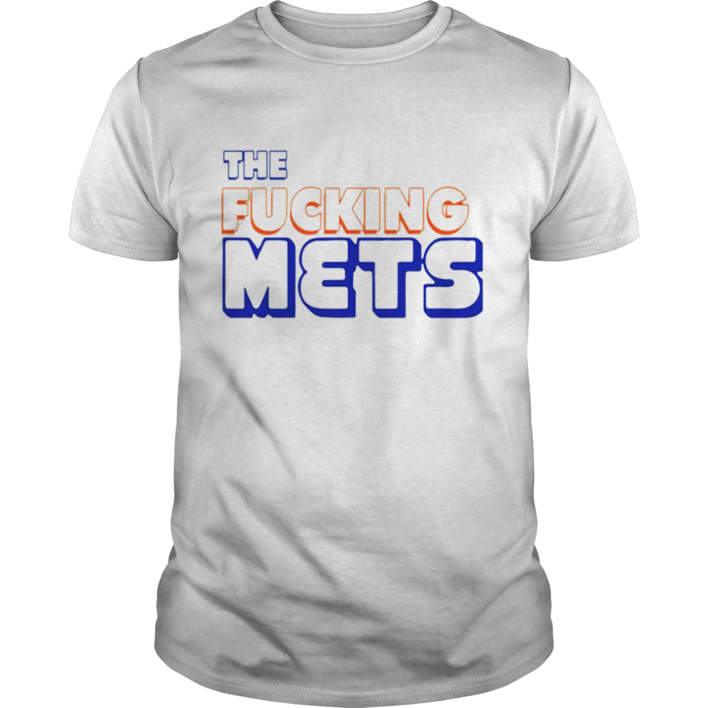 The fucking Mets 2021 shirt
