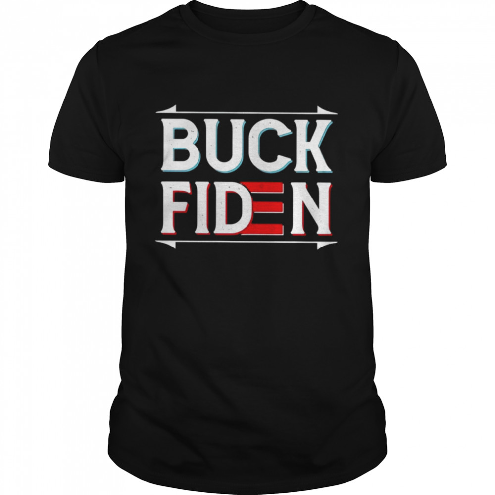 Buck Fiden shirt