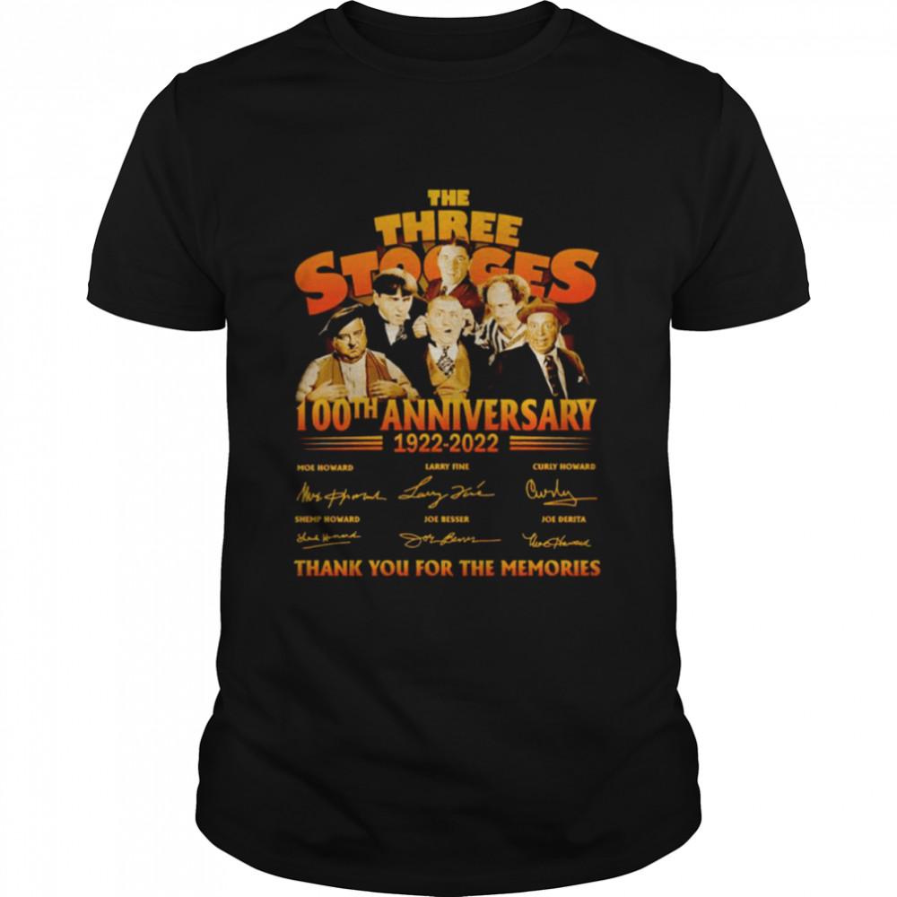 The Three Stooges 100th anniversary 1922 2022 signatures thank you for the memories shirt