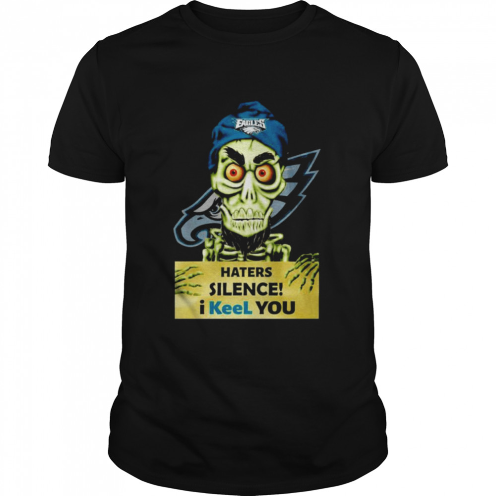 Achmed Philadelphia Eagles Haters Silence I keel you shirt