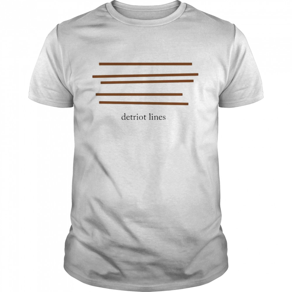 Awesome detriot lines shirt