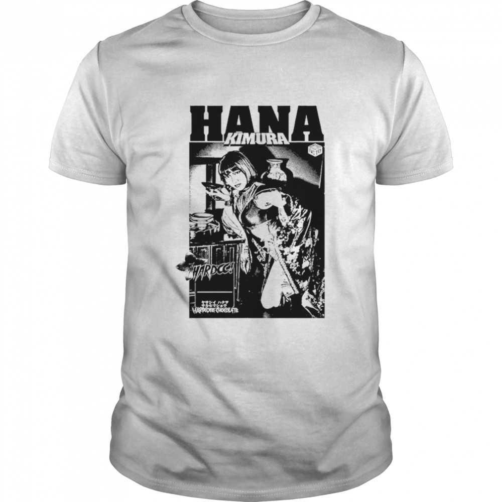 Hana Kimura x Hardcore Chocolate nice shirt