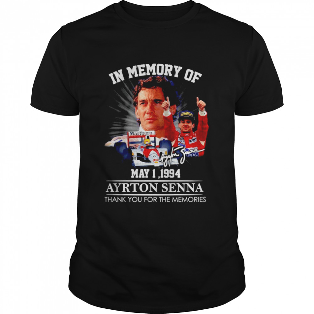 In memory of may 1,1994 Ayrton Senna thank you for the memories signature shirt