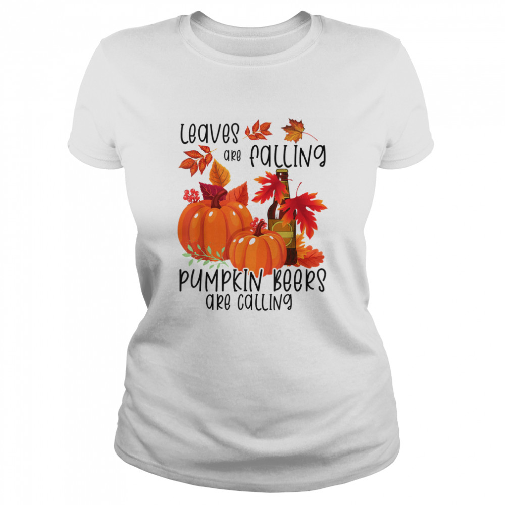 Leaves Are Falling Pumpkin Beers Are Calling Craft Beer shirt Classic Women's T-shirt
