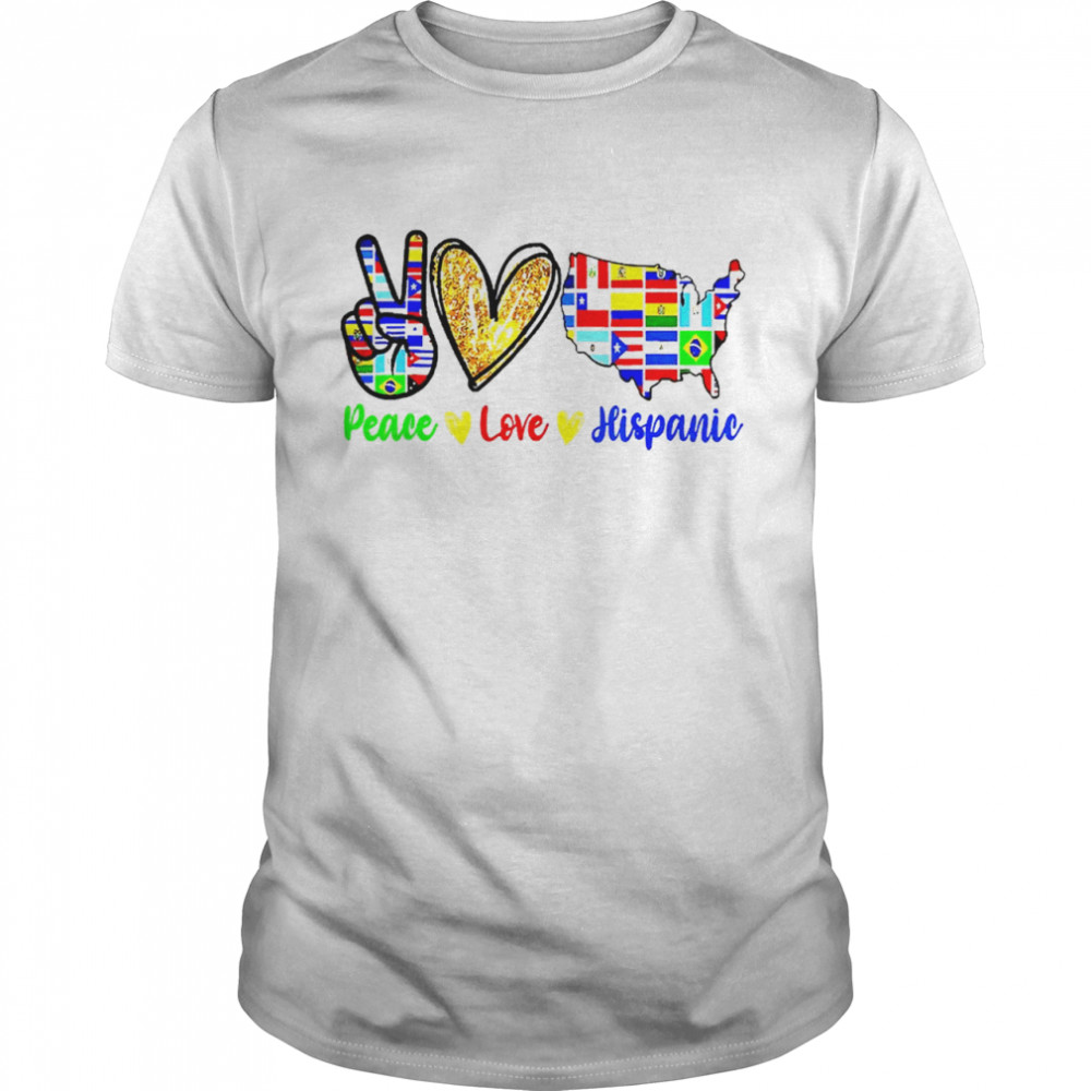 Peace Love Hispanic Heritage Month Decoration Country flags shirt