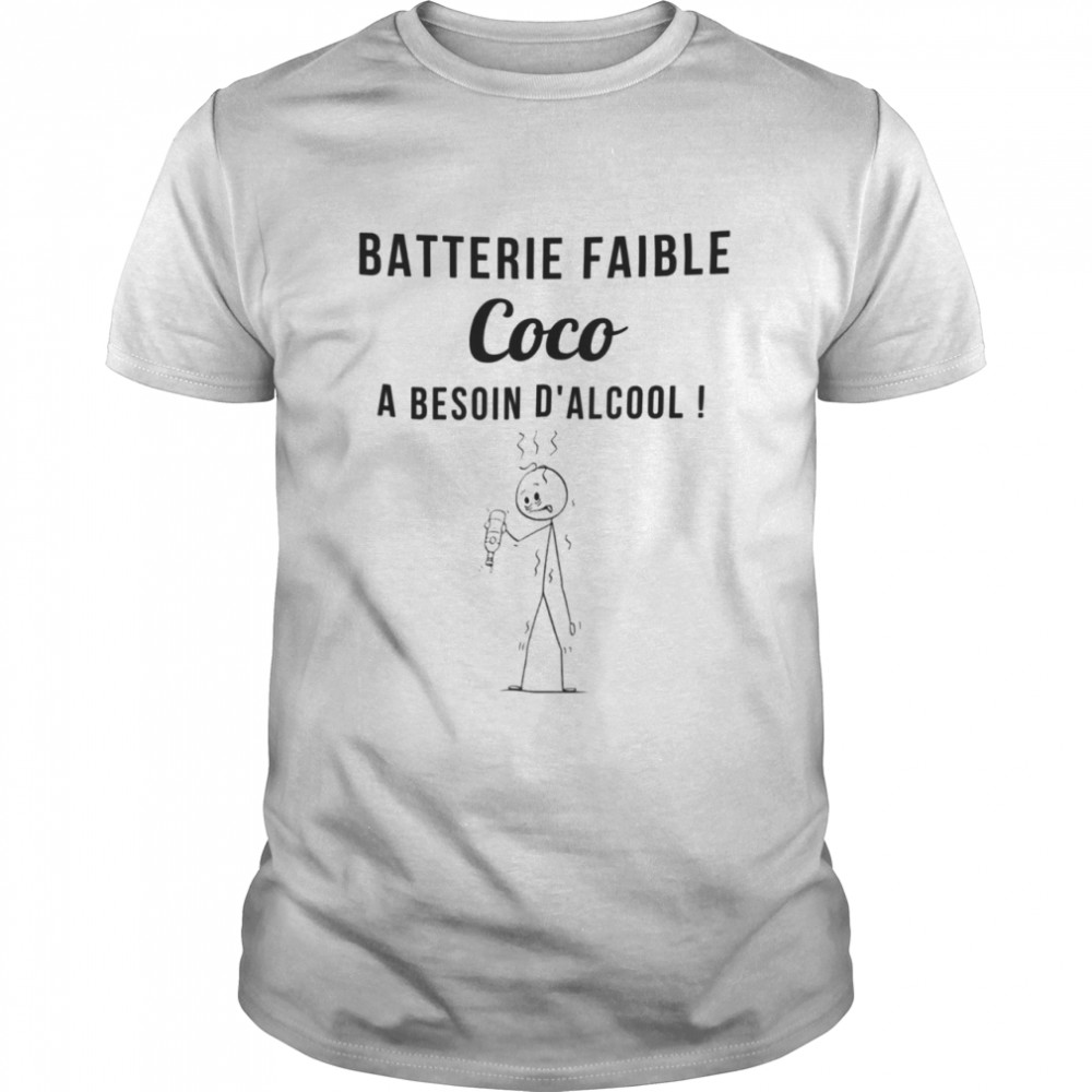 Batterie faible coco a besoin d’alcool shirt