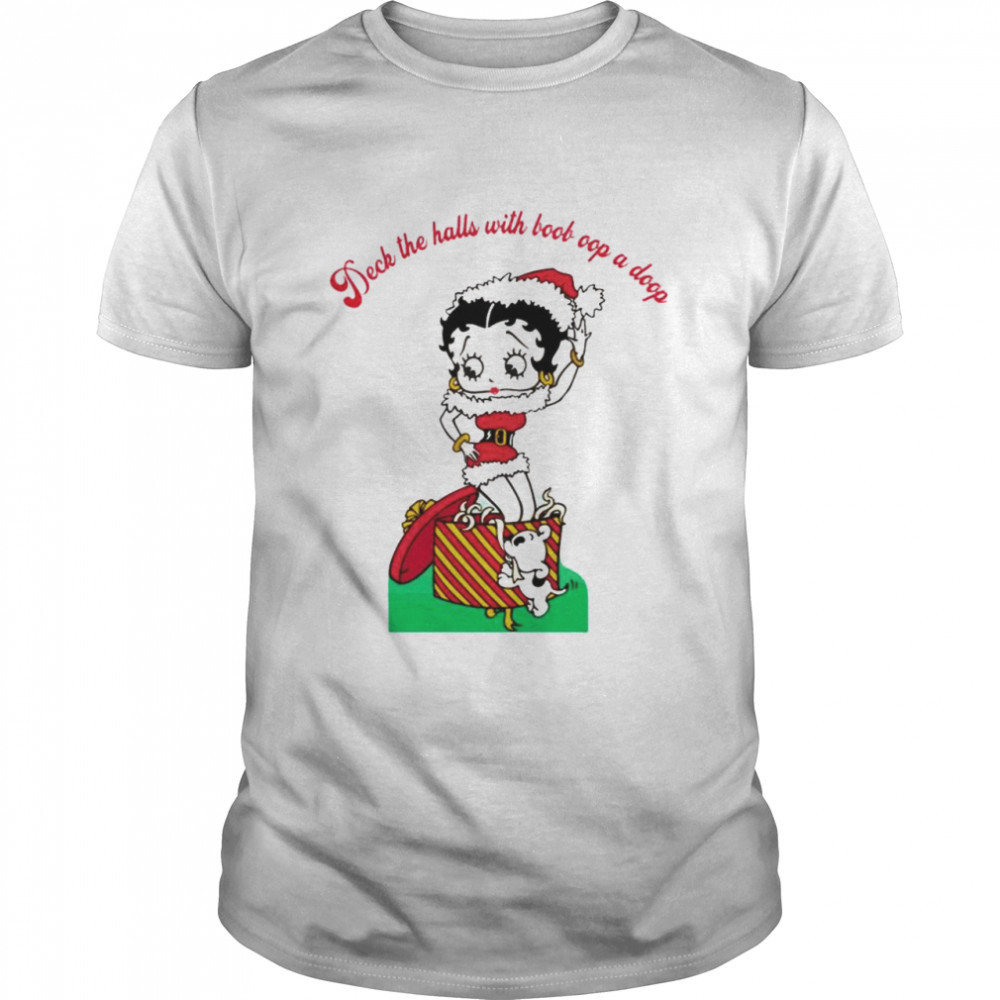 Betty Boop Deck the halls with boob oop a doop Christmas shirt