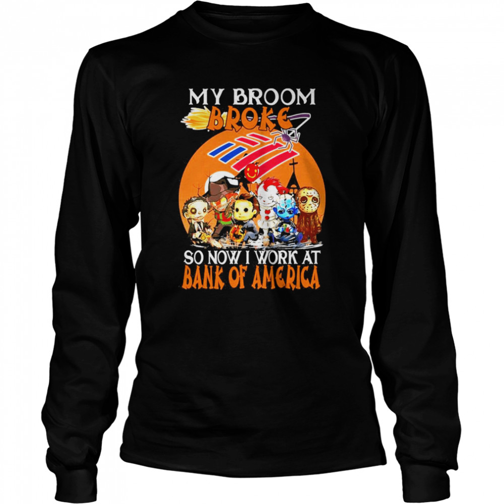 Chibi Horror characters my broom broke so now I work at Bank Of America Halloween shirt Long Sleeved T-shirt
