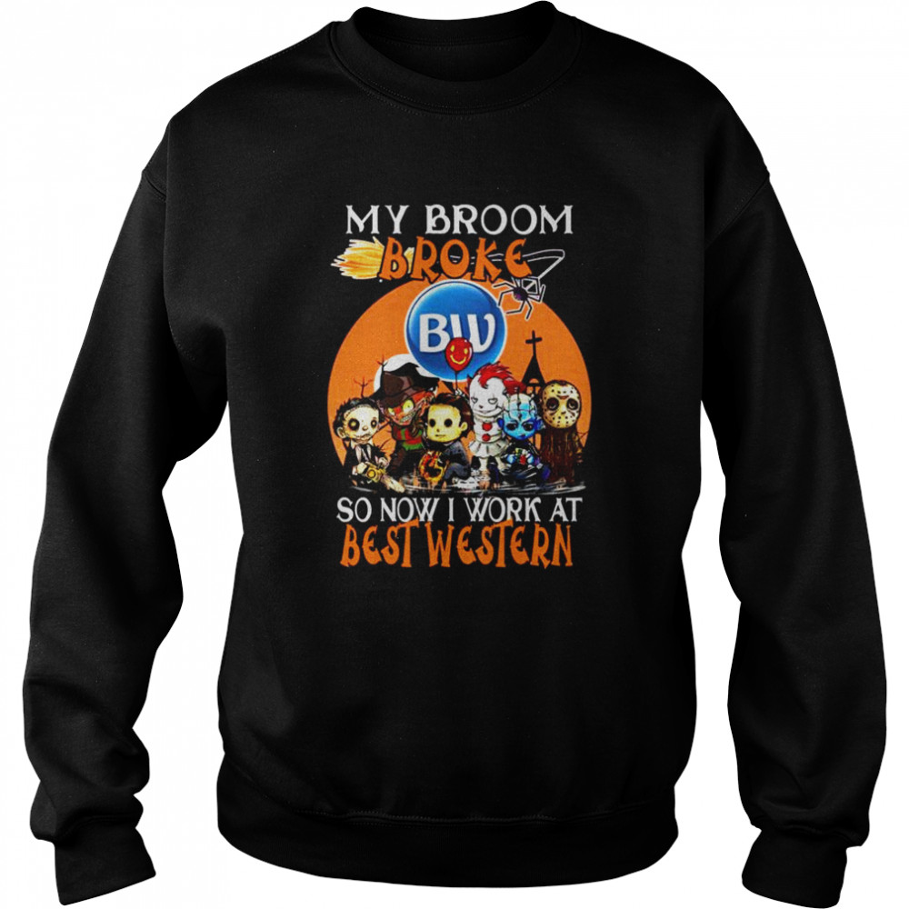 Chibi Horror characters my broom broke so now I work at Best Western Halloween shirt Unisex Sweatshirt